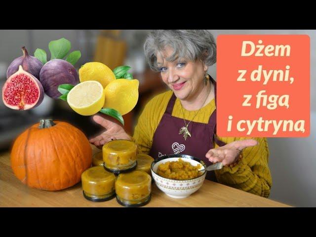 Wyjątkowy dżem z Dyni z figą i cytryną 