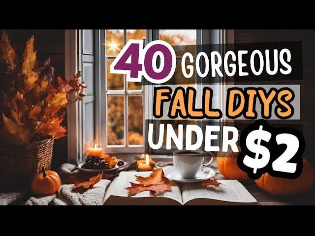 40 FABULOUSLY FRUGAL FALL DIYS! | DOLLAR TREE FALL DIYS | FREE PRINTABLES