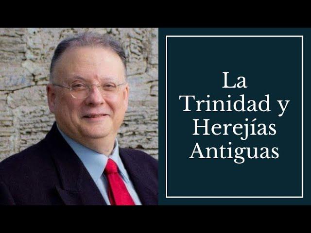 La Trinidad y Herejías Antiguas (César Vidal)