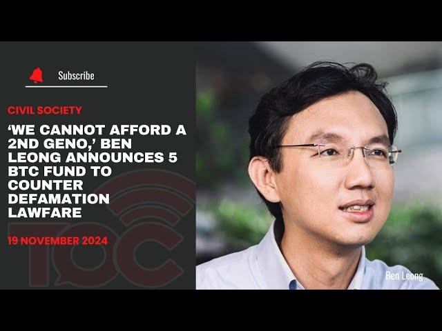 ‘We cannot afford a 2nd Geno,’ Ben Leong announces 5 BTC fund to counter defamation lawfare