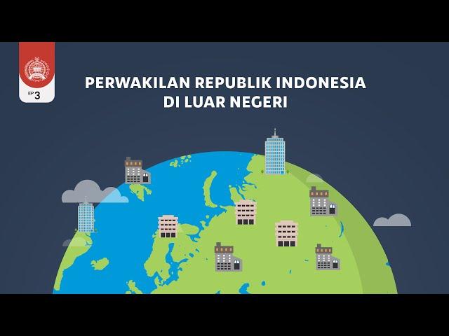 Diplomasi 101 Ep.3: Perwakilan RI di Luar Negeri