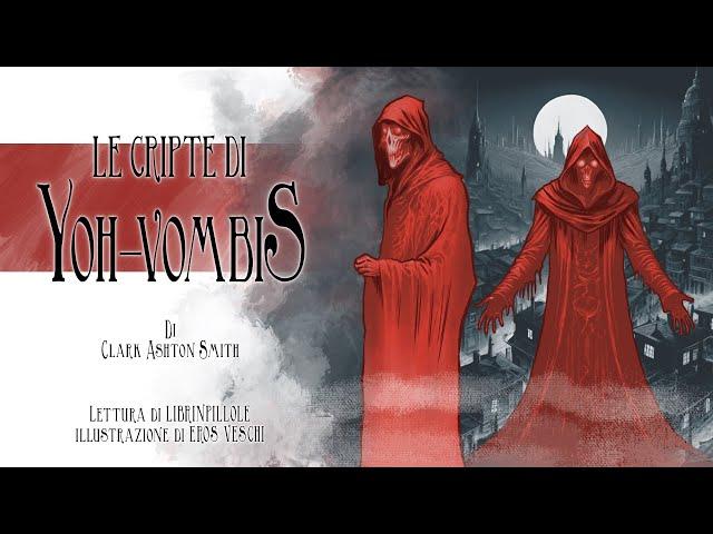 C.A. Smith - Le Cripte di Yoh-Vombis (Audiolibro Horror Fantascienza Italiano Completo Integrale)