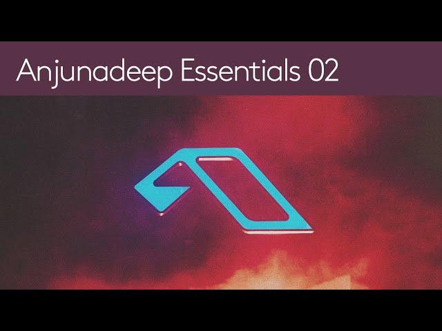 Anjunadeep Essentials 02 (DJ Mix) (Ben Böhmer, Tinlicker, Marsh, Eli & Fur, Yotto)