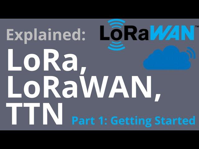 LoRa & LoRaWAN Explained! TTN Gateway & Device Setup - Cicerone Board Demo