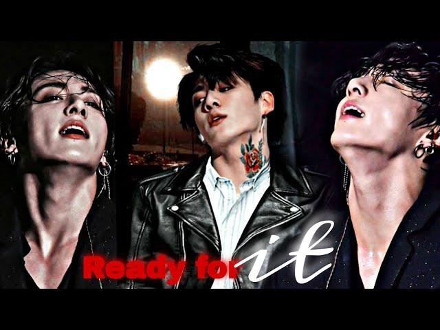 Jungkook fmv [ Ready for it ],,