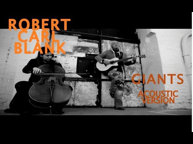 Robert Carl Blank - Giants - Acoustic Version