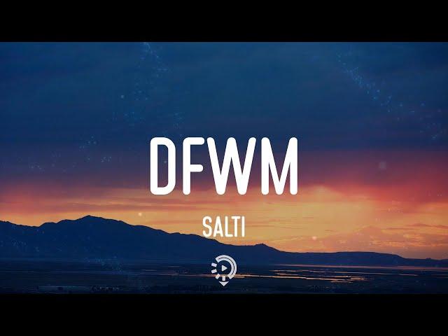 SALTI - DFWM (Lyrics)