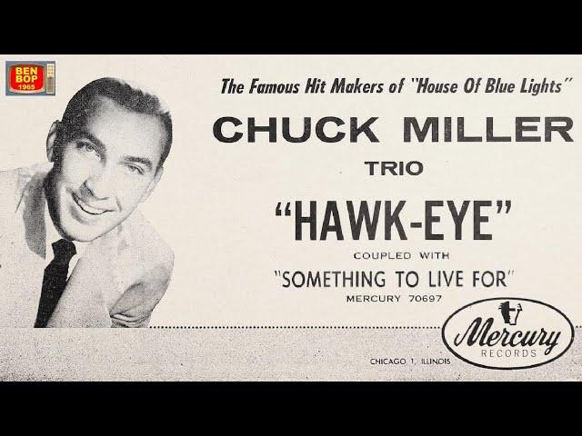 CHUCK MILLER TRIO - Something To Live For (1955)