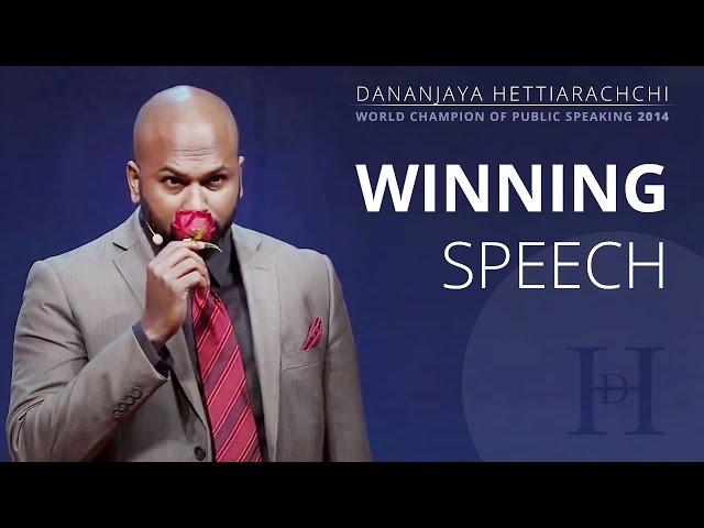 Dananjaya Hettiarachchi - World Champion of Public Speaking 2014 - Full Speech