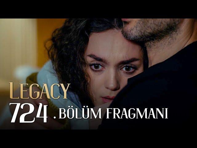 Emanet 724. Bölüm Fragmanı | Legacy Episode 724 Promo