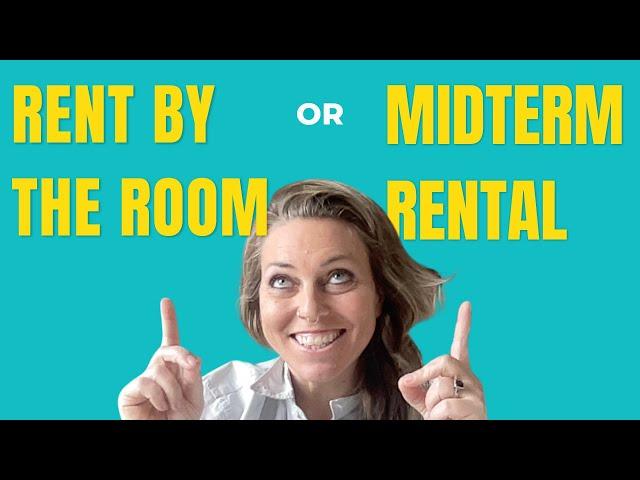 Rent by the Room vs. Midterm Rentals Explained