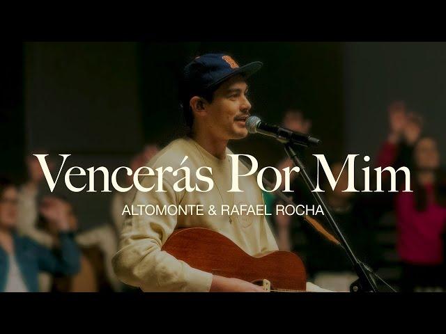 Vencerás por Mim (Ao Vivo) - Altomonte, Rafael Rocha