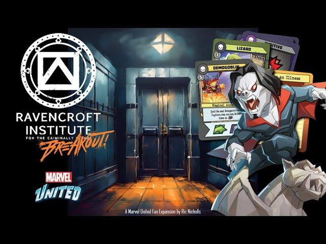 Marvel United Homebrew Play Through - Ravencroft Breakout