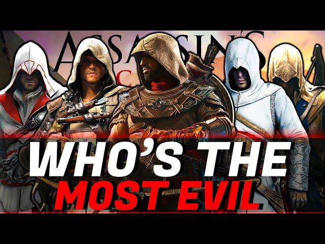 Assassin's Creed | Who's The Most Evil Assassin?