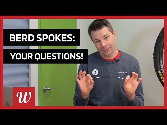 Berd Spokes: We answer your questions!