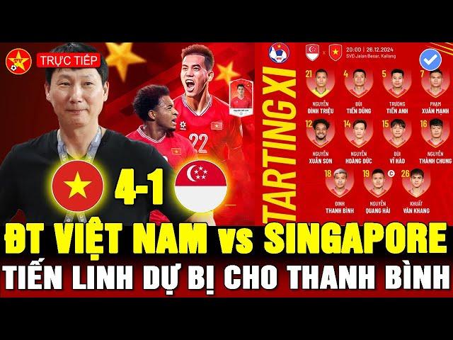 Trực tiếp: ĐT VIỆT NAM vs SINGAPORE, THẦY KIM TIẾP TỤC XÁO TRỘN, ĐỘI HÌNH RA SÂN CỰC KỲ UY TÍN