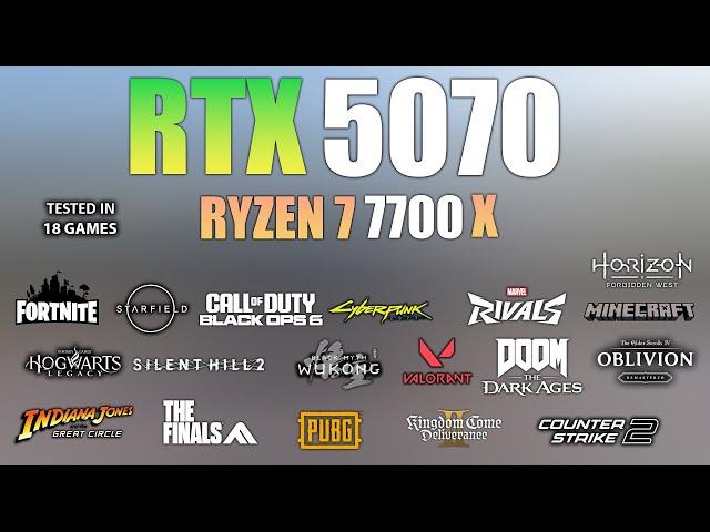 RTX 5070 + Ryzen 7 7700X : Test in 18 Games - RTX 5070 Gaming test