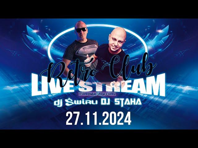 DJ ŚWIRU & DJ STAHA On Air RETRO CLUB (27.11.2024)