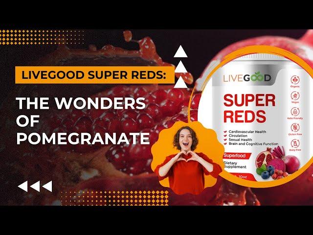  LiveGood Super Reds Drink Powder: Unbelievable Health Benefits of Pomegranate 