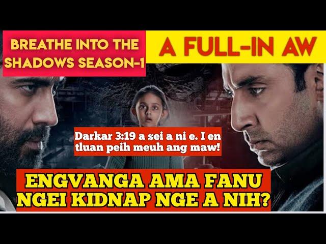 Ama fanu ngei a kidnap(Breathe Into The Shadows S-1 Full ) Crime Story Mizo Tawng. Mizo Movie Recap