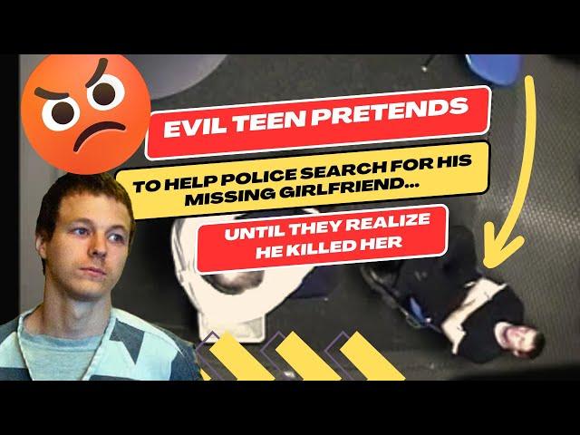 Evil Teen Pretends to Help Police Search for Missing Girlfriend - Until They Realize He Killed Her