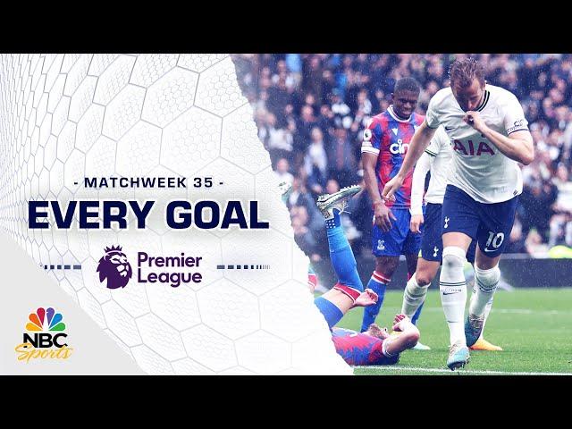 Every Premier League goal from Matchweek 35 (2022-23) | NBC Sports