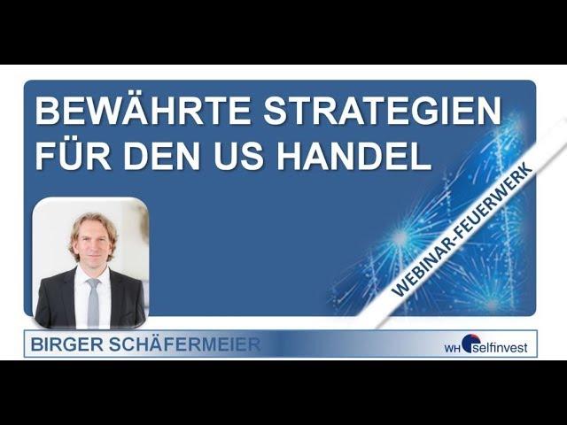 Bewährte Strategien für den US Handel mit Birger Schäfermeier