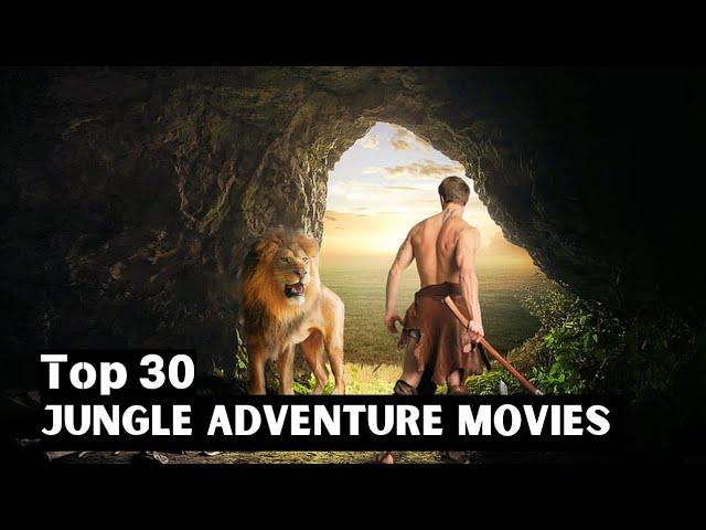 Top 30 Jungle Adventure Movies | Must Watch Hollywood Movies