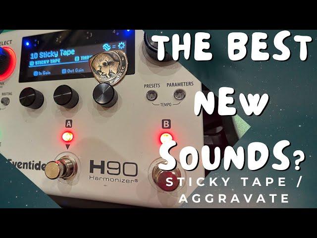 Eventide H90 Sticky Tape and Aggravate Algorithms