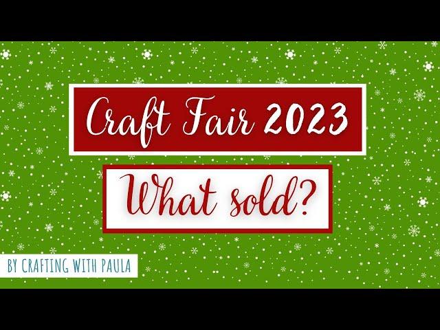 What sold? Craft fair items 2023