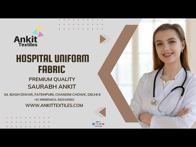 Hospital Uniform Fabric  |  Premium Quality Uniform Fabric | Ankit Textiles Uniform Fabric Delhi