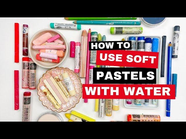 How to Use Soft Pastels with Water