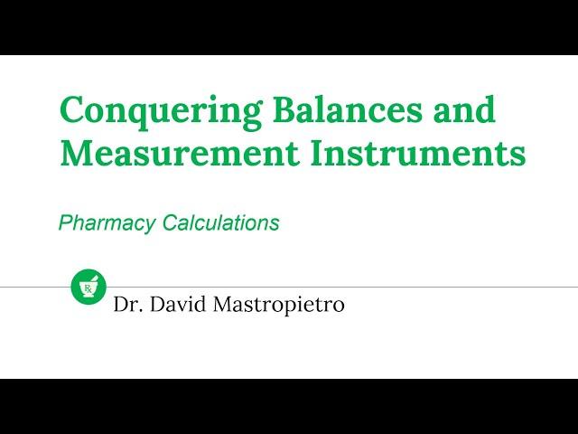 Conquering Balances and Measurement Instruments