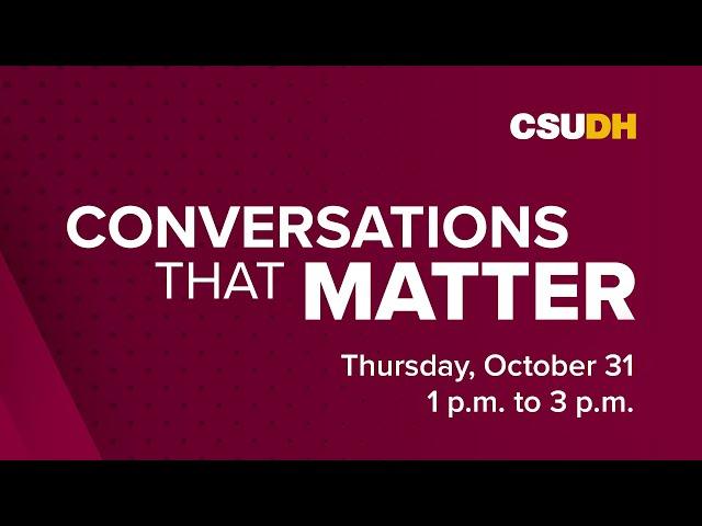 Conversations that Matter - October 31, 2024