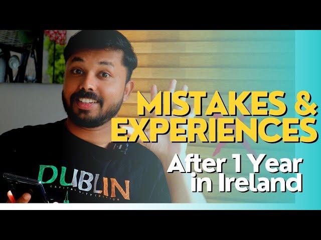 Mistakes and Experiences | അയർലണ്ടിൽ ഞാൻ ചെയ്ത തെറ്റുകൾ