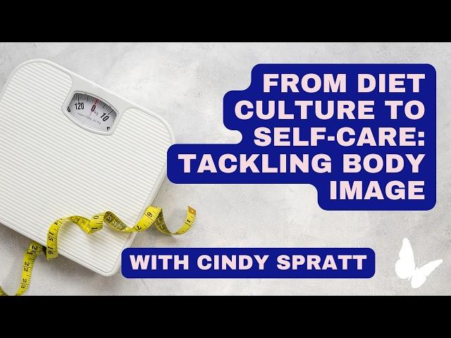 From Diet Culture to Self-Care: Tackling Body Image in Perimenopause and Menopause with Cindy Spratt