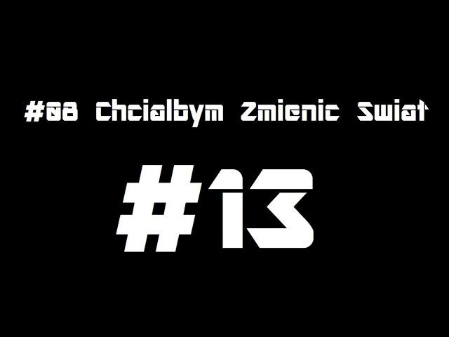 #08 DARQ - Chciałbym Zmienić Świat (NOWA WERSJA)