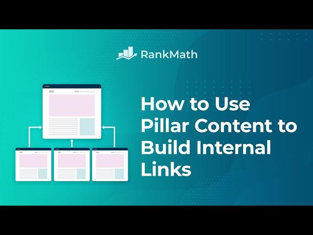 How to Use Pillar Content to Build Internal Links