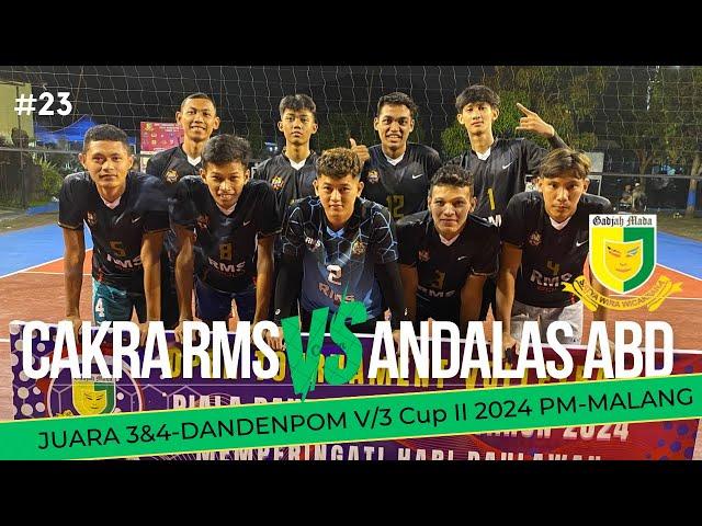 BABAK PEREBUTAN 3&4 PUTRA | DANDENPOM V/3 CUP II 2024 | CAKRA RMS vs ANDALAS ABD | PM MALANG