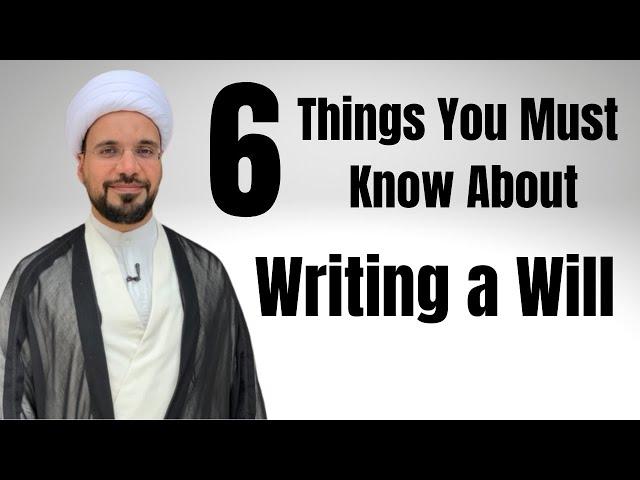 6 Things You Should Know About Writing a Will | Sheikh Mohammed Al-Hilli