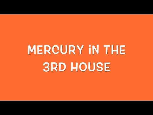 Mercury In The 3rd House