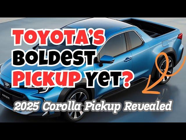 Toyota’s BOLDEST Pickup Yet? The 2025 Corolla Pickup Revealed #toyotacorollapickup