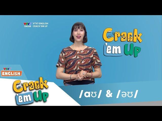 VTV7 | Crack 'em up | Phân biệt cặp âm /aʊ/ & /əʊ/