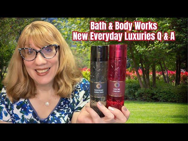 Bath & Body Works New Everyday Luxuries Q & A