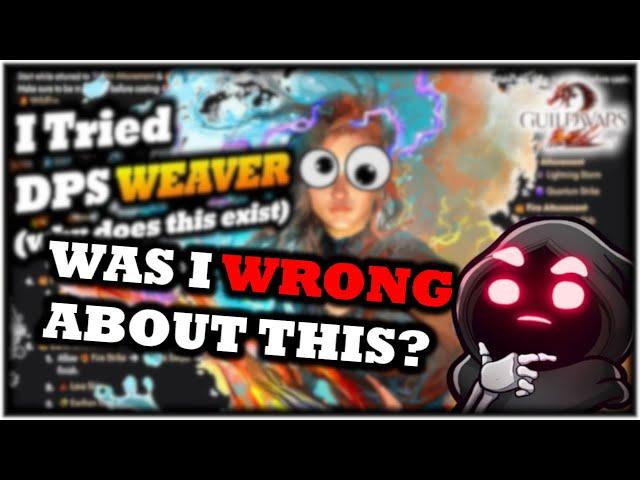 Was I WRONG About Weaver? I Tried WEAVER Part 2 - Thoughts (Guild Wars 2)