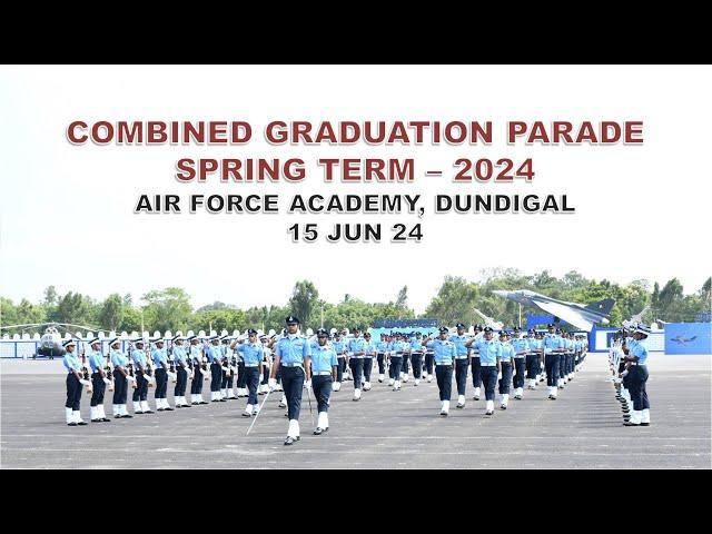 Combined Graduation Parade - June 2024 at Air Force Academy, Dundigal