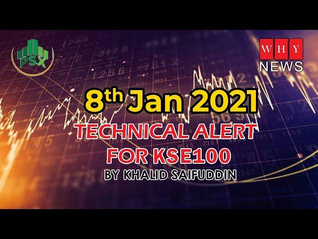 Technical alert for KSE100 for 8th Jan 2021 by Khalid Saifuddin