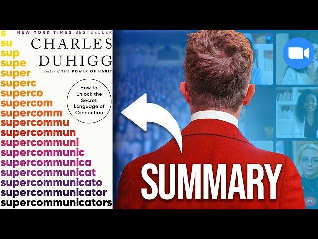 Supercommunicators Summary (Charles Duhigg): Become a Master Conversationalist With 4 Simple Rules 