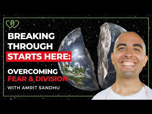 Breaking Through Fear and Division: A Deep Dive with Amrit Sandhu  | CatherineEdwards.life