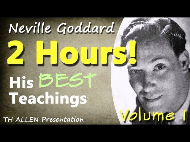 Neville Goddard's Best | 2 hours, No Music, No Disruption. Volume 1